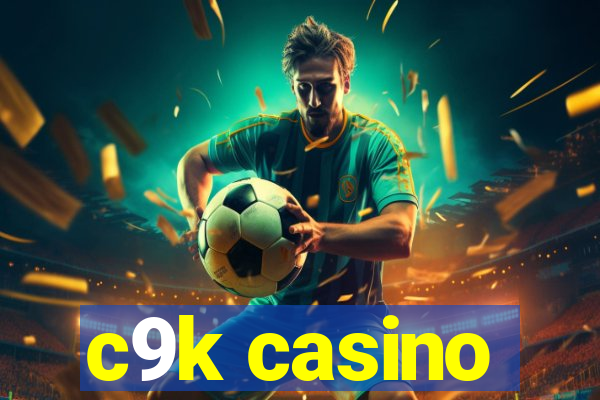 c9k casino